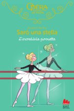 incredibile pirouette. Sarò una stella