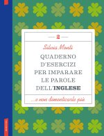 Quaderno d'esercizi per imparare le parole dell'inglese