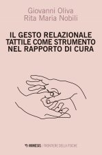 gesto relazione tattile come strumento nel rapporto di cura
