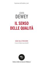 senso delle qualità. Saggi sulla percezione