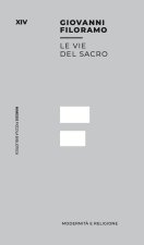 vie del sacro. Modernità e religione