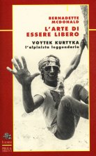 arte di essere libero. Voytek kurtika