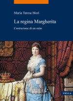 regina Margherita. Costruzione di un mito