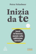 Inizia da te. Investi nel benessere mentale e nella soddisfazione lavorativa