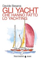 yacht che hanno fatto lo yachting
