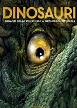 Dinosauri. I giganti della preistoria a grandezza naturale