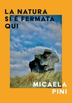 natura si è fermata qui
