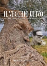 vecchio ulivo. Poesie altre... per amore senza Dio e senza tempo (a P.P. Pasolini)