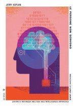 persone non servono. Lavoro e ricchezza nell'era dell'intelligenza artificiale