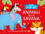 Animali della savana. Allegri pop-up