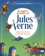 migliori avventure di Jules Verne. Viaggio al centro della terra. Ventimila leghe sotto i mari. Il giro del mondo in ottanta giorni