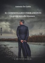 commissario Ferramonti. Un giorno nero alla hijumara