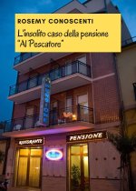 insolito caso della pensione «Al Pescatore»