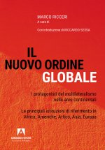 nuovo ordine globale. I protagonisti del multilateralismo nelle principali aree continentali. Le principali istituzioni di riferimento in Africa, Amer