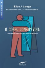 corpo consapevole. Come trovare la via alla «salute cronica»