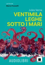 Ventimila leghe sotto i mari letto da Marco Franzelli