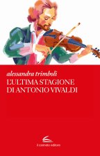 ultima stagione di Antonio Vivaldi