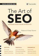 Art of SEO. Mastering Search Engine Optimization. Ediz. italiana