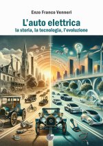 auto elettrica. La storia, la tecnologia, l'evoluzione