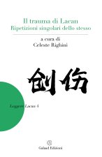 trauma di Lacan. Ripetizioni singolari dello stesso