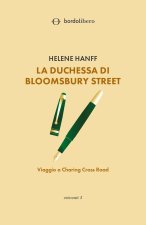 duchessa di Bloomsbury Street. Viaggio a Charing Cross Road