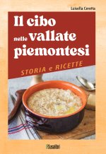 cibo nelle vallate piemontesi. Storia e ricette