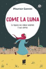 Come la luna. La ragazza che voleva mostrare il suo sorriso