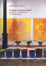museo Hermann Nitsch. Archivio e laboratorio di museologia
