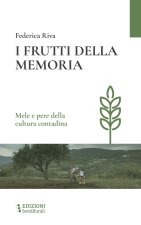 frutti della memoria. Mele e pere della cultura contadina