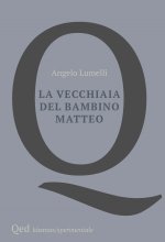 vecchiaia del bambino Matteo