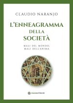 enneagramma della società. Mali del mondo, mali dell'anima