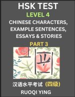 HSK Test Level 4 (Part 3)- Chinese Characters, Example Sentences, Essays & Stories- Self-learn Mandarin Chinese Characters for Hanyu Shuiping Kaoshi (