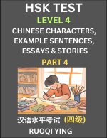 HSK Test Level 4 (Part 4)- Chinese Characters, Example Sentences, Essays & Stories- Self-learn Mandarin Chinese Characters for Hanyu Shuiping Kaoshi (