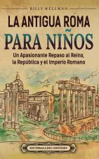 La antigua Roma para ni?os