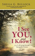 I See You, and I Know!