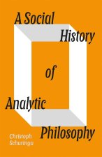 SOCIAL HIST OF ANALYTIC PHILOSOPHY