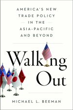 Walking Out: Americas New Trade Policy in the Asia-Pacific and Beyond