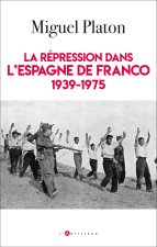 La répression dans l'Espagne de Franco 1939-1975