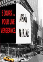 5 JOURS... POUR UNE VENGEANCE