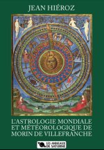 L’ASTROLOGIE MONDIALE ET MÉTÉOROLOGIQUE DE MORIN DE VILLEFRANCHE