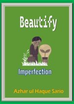 Beautify Imperfection
