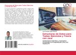 Estructuras de Datos para Todos: Ejercicios y Teoría con Java