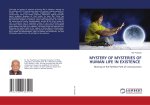 MYSTERY OF MYSTERIES OF HUMAN LIFE IN EXISTENCE