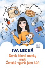 Deník šílené matky aneb Ženská vydrží jako kůň