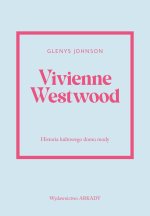 Vivienne Westwood Historia kultowego domu mody
