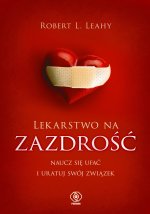 Lekarstwo na zazdrość. Naucz się ufać i uratuj swój związek