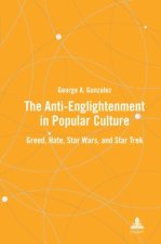 The Anti-Enlightenment in Popular Culture
