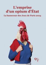 L'emprise d'un opium d'Etat