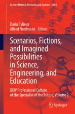 Scenarios, Fictions, and Imagined Possibilities in Science, Engineering, and Education