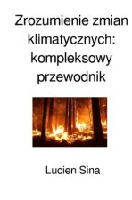 Zrozumienie zmian klimatycznych: kompleksowy przewodnik